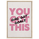 Empowered Mindset: Girl Got Goals | Wall art print - Framed Canvas - 60x90 cm / 24x36″ - Wood frame