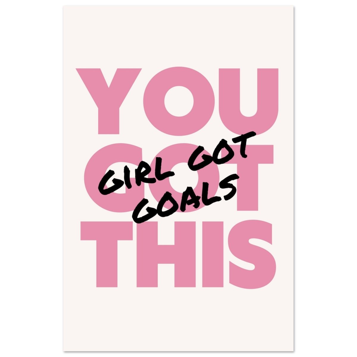 Empowered Mindset: Girl Got Goals | Wall art print - Aluminum Print - 60x90 cm / 24x36″ - 