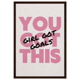Empowered Mindset: Girl Got Goals | Wall art print - Framed Canvas - 60x90 cm / 24x36″ - Dark wood frame