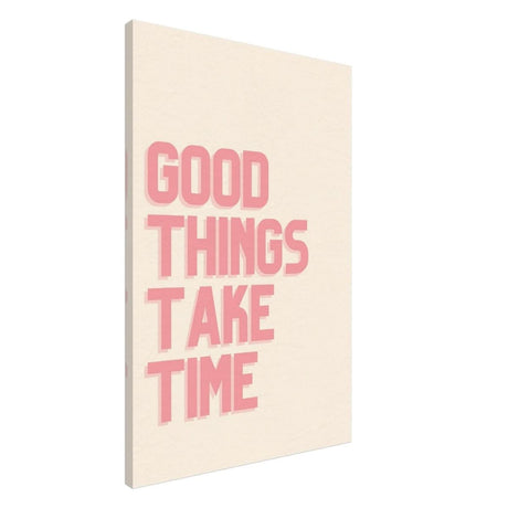 Good Things Take Time | Motivational Art wall art print - Canvas - 60x90 cm / 24x36″ - 