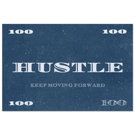 Hustle | Keep Moving Forward | Motivational Art Wall art print - Aluminum Print - 50x75 cm / 20x30″ - 