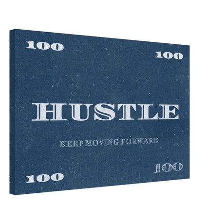 Hustle | Keep Moving Forward | Motivational Art Wall art print - Canvas - 40x60 cm / 16x24″ - 