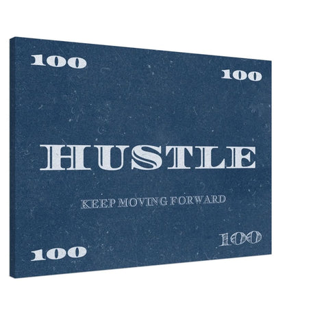 Hustle | Keep Moving Forward | Motivational Art Wall art print - Canvas - 60x90 cm / 24x36″ - 