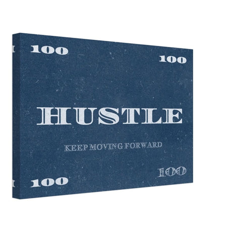 Hustle | Keep Moving Forward | Motivational Art Wall art print - Canvas - 30x45 cm / 12x18″ - 