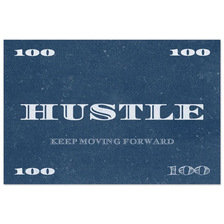 Hustle | Keep Moving Forward | Motivational Art Wall art print - Aluminum Print - 30x45 cm / 12x18″ - 