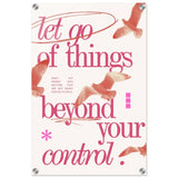 Let Go of things beyond your control | Wall art print - 40x60 cm / 16x24″ - Acrylic Print - 