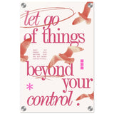Let Go of things beyond your control | Wall art print - 30x45 cm / 12x18″ - Acrylic Print - 