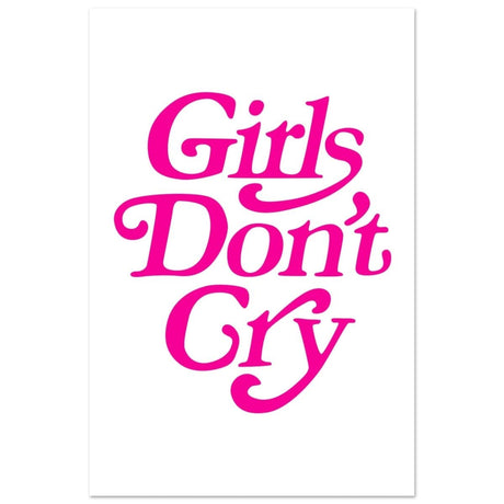 Motivational Art wall art print | Girls Don't Cry - Aluminum Print - 30x45 cm / 12x18″ - 