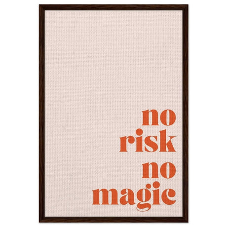 Motivational Art wall art print | No Risk No Magic - Framed Canvas - 60x90 cm / 24x36″ - Dark wood frame