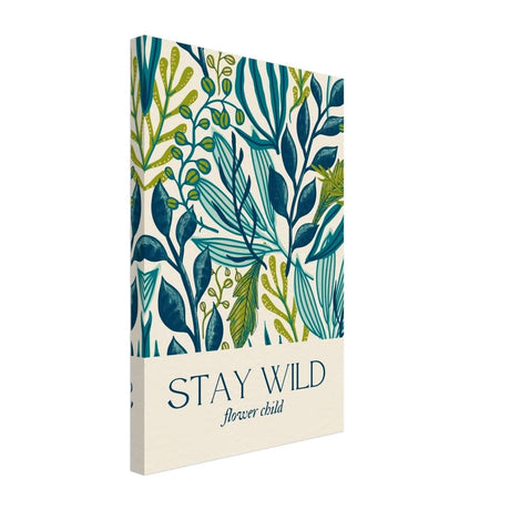 Motivational Art wall art print | Stay Wild - Canvas - 30x45 cm / 12x18″ - 