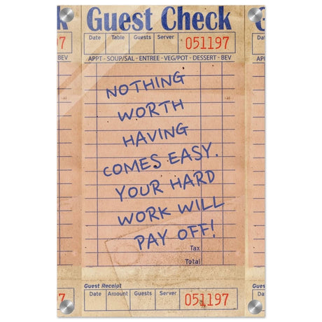 Nothing Worth Having Comes Easy | Motivational Pop Art wall art print - Acrylic Print - 30x45 cm / 12x18″ - 