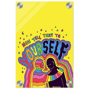 "Now Tell That to Yourself" – Radiant Inner Kindness Message | Wall Art Print - Acrylic Print - 20x30 cm / 8x12″ - 
