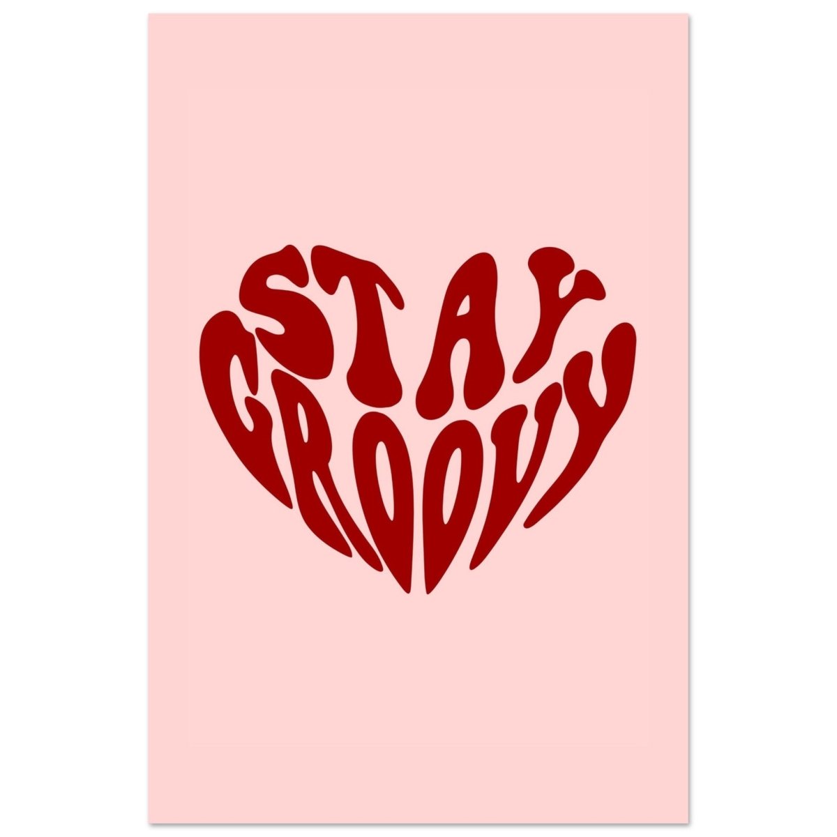 Stay Groovy | Motivational Pop Art wall art print - Aluminum Print - 30x45 cm / 12x18″ - 
