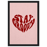 Stay Groovy | Motivational Pop Art wall art print - Framed Canvas - 40x60 cm / 16x24″ - Black frame