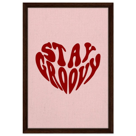 Stay Groovy | Motivational Pop Art wall art print - Framed Canvas - 40x60 cm / 16x24″ - Dark wood frame