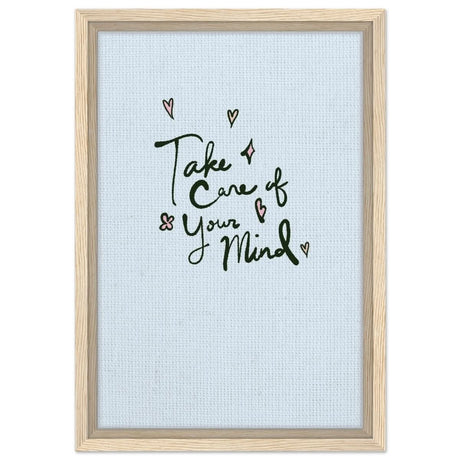Take care of your mind | Motivational art wall art print - Framed Canvas - 30x45 cm / 12x18″ - Wood frame