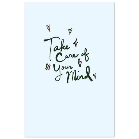 Take care of your mind | Motivational art wall art print - Aluminum Print - 30x45 cm / 12x18″ - 