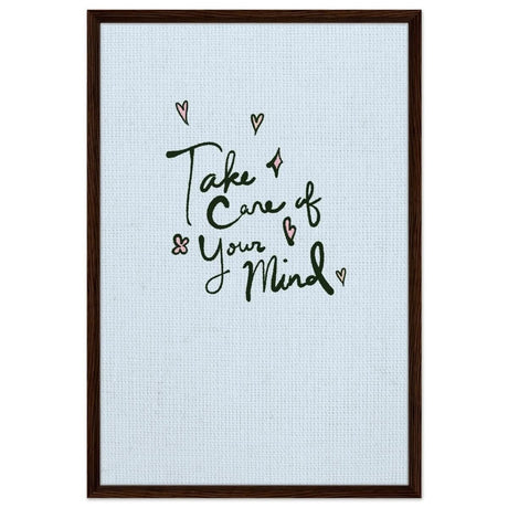 Take care of your mind | Motivational art wall art print - Framed Canvas - 60x90 cm / 24x36″ - Dark wood frame