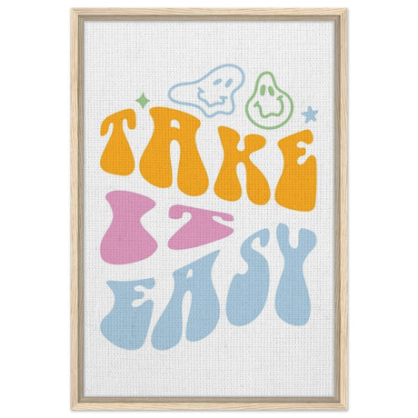 Take it Easy | Motivational Pop art wall art print - Framed Canvas - 50x75 cm / 20x30″ - Wood frame
