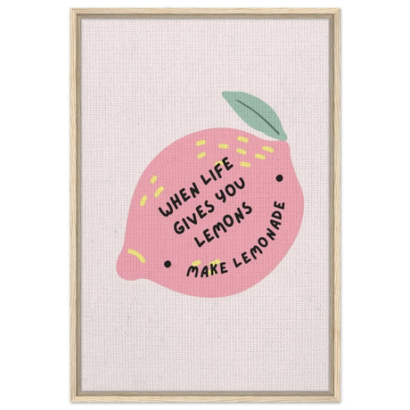 Turn Challenges into Strength: When Life Gives You Lemons | Wall art print - 60x90 cm / 24x36″ - Framed Canvas - Wood frame