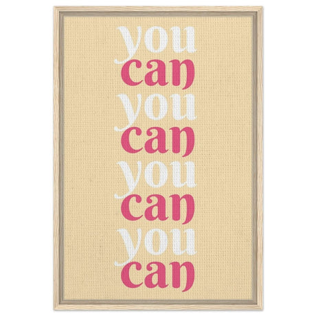 "You Can" | Motivational Art wall art print - Framed Canvas - 50x75 cm / 20x30″ - Wood frame